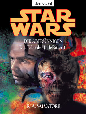 cover image of Star Wars. Das Erbe der Jedi-Ritter 1. Die Abtrünnigen